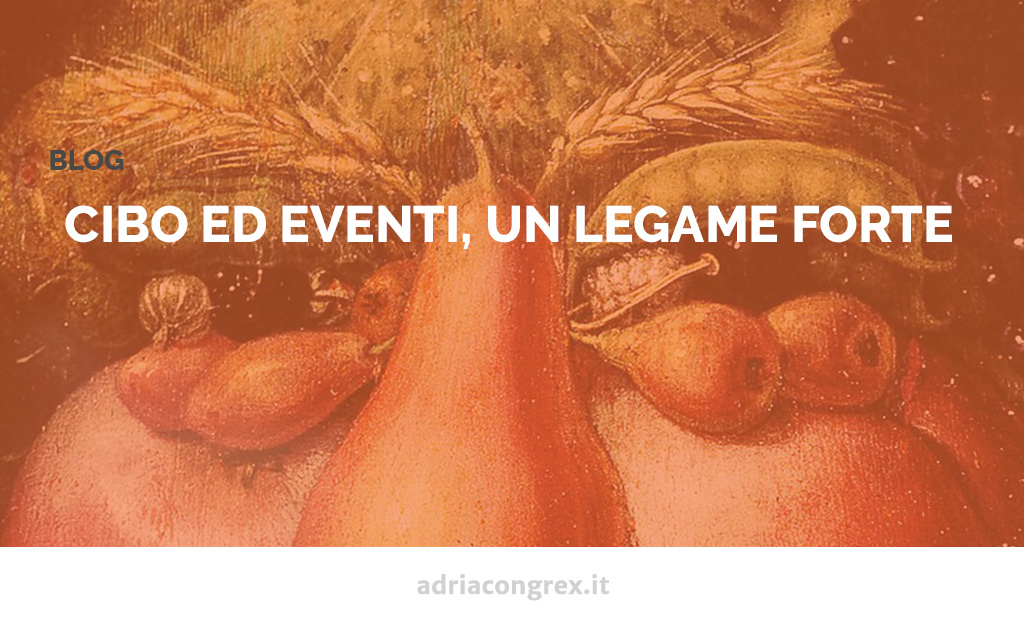 Cibo ed eventi, un legame forte