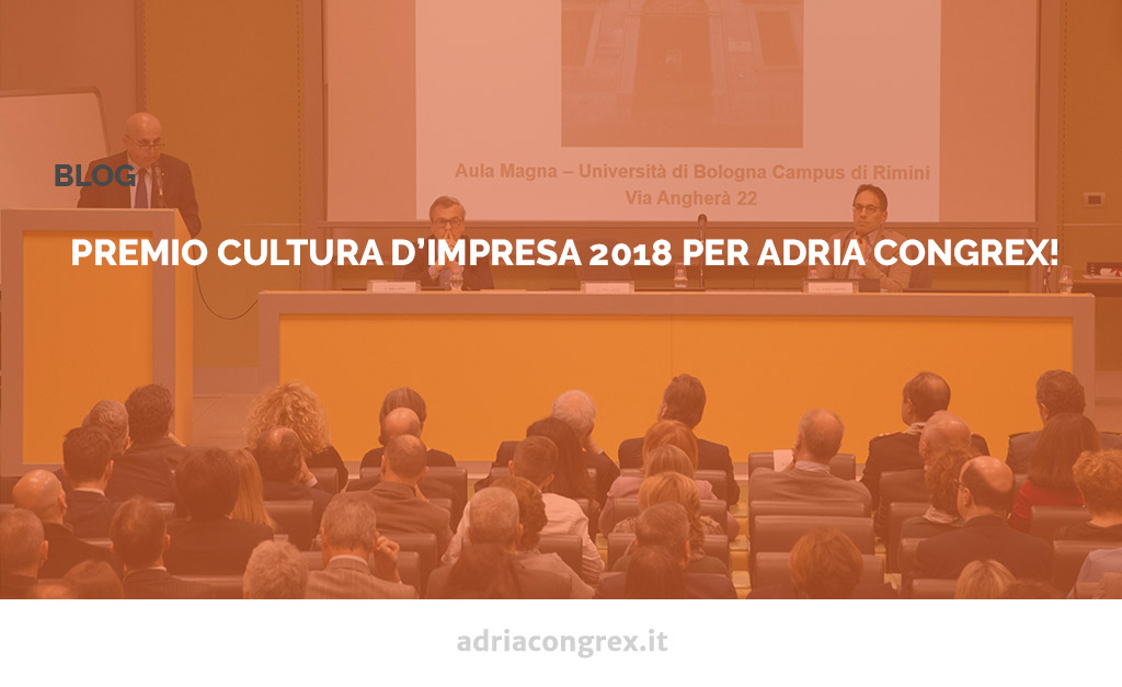 Premio Cultura d’Impresa 2018 per Adria Congrex!